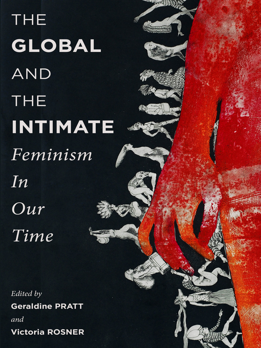 Title details for The Global and the Intimate by Geraldine Pratt - Available